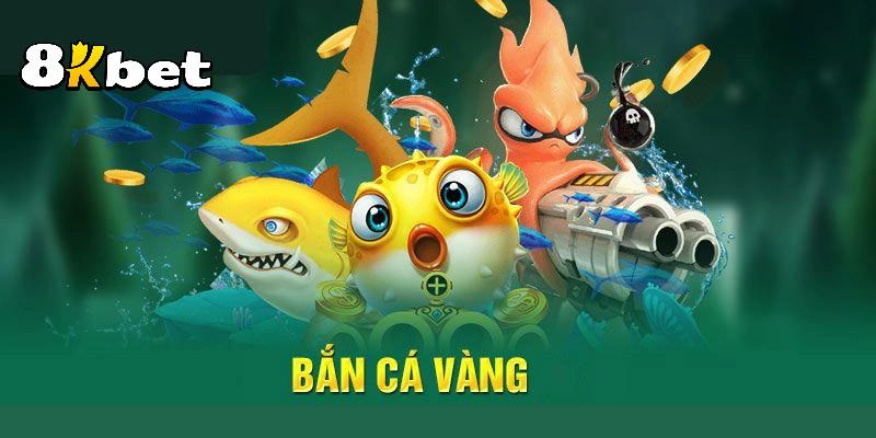 Bắn cá Vàng và một số thông tin hấp dẫn