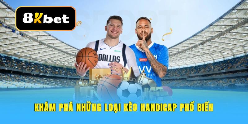 Điểm qua một số kèo Handicap thường gặp