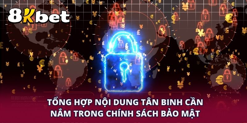 Tổng hợp nội dung tân binh cần nắm trong chính sách bảo mật